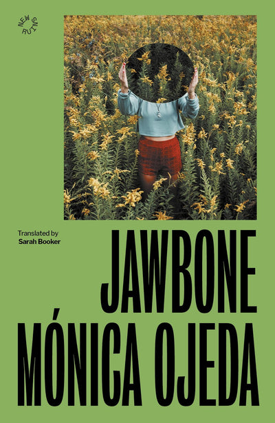 Jawbone — Monica Ojeda, trans. Sarah Booker