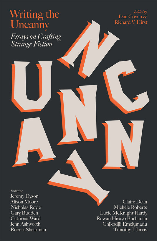 Writing the Uncanny — ed. Dan Coxon & Richard V. Hirst