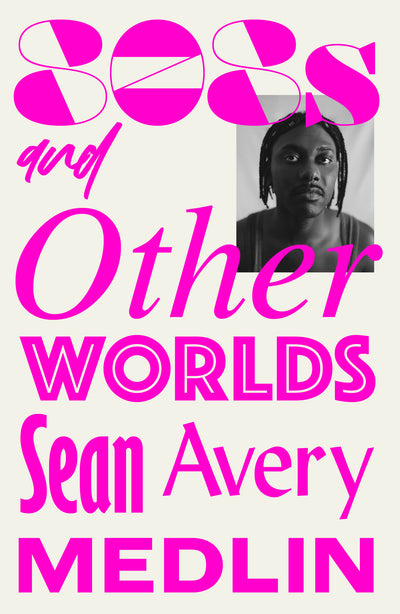 808s And Otherworlds — Sean Avery Medlin