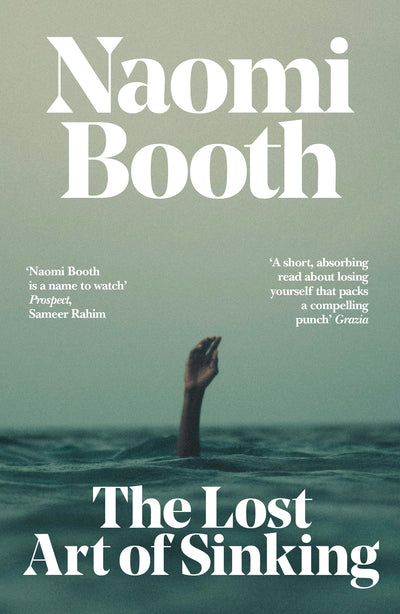 The Lost Art of Sinking — Naomi Booth