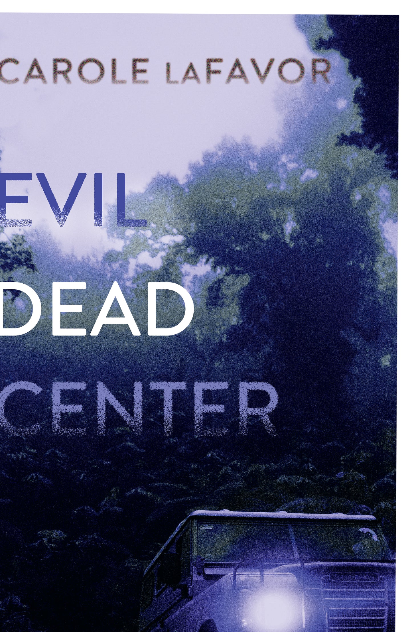 Evil Dead Center — Carole laFavor