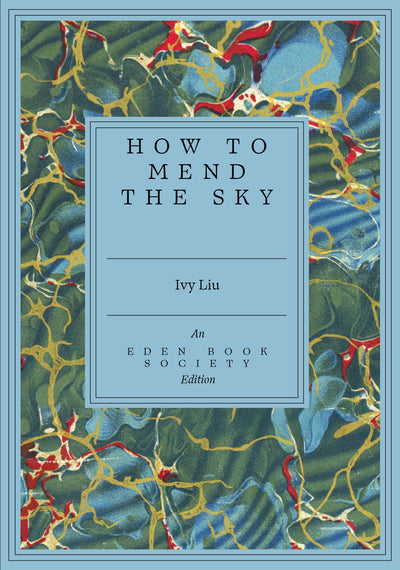 How to Mend the Sky — Ivy Liu (Pre-Order)