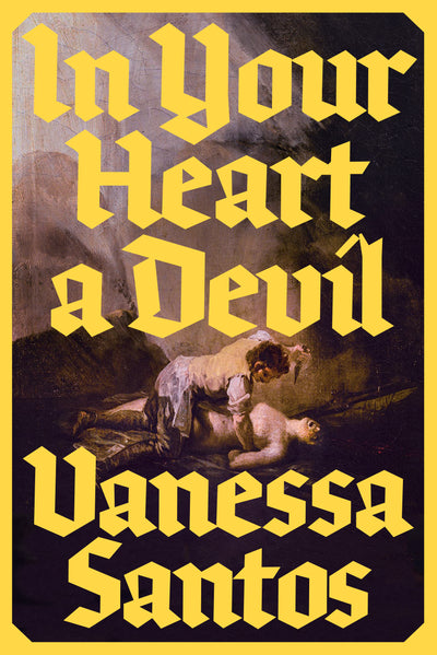 In Your Heart a Devil — Vanessa Santos (Pre-Order)