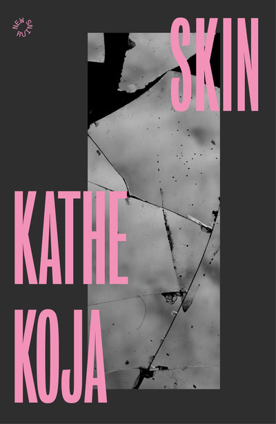 Skin — Kathe Koja (Pre-Order)