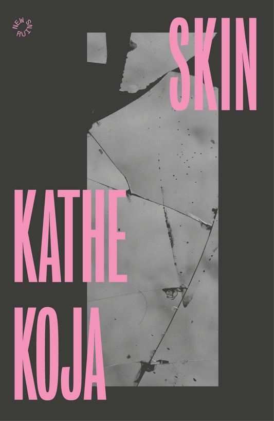 Skin — Kathe Koja (Pre-Order)