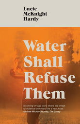 Water Shall Refuse Them — Lucie McKnight Hardy